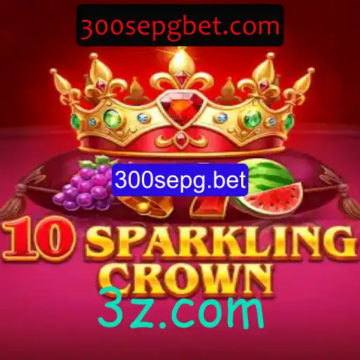 Descubra o Fascinante Mundo de 10SparklingCrown com 300sepg.bet